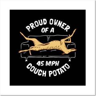 Proud Owner Of A 45MPH Couch Potato - Funny Brindle Greyhound Gift Posters and Art